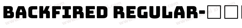 Backfired Regular字体转换